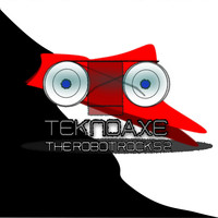 TeknoAXE - The Robot Rocks 2