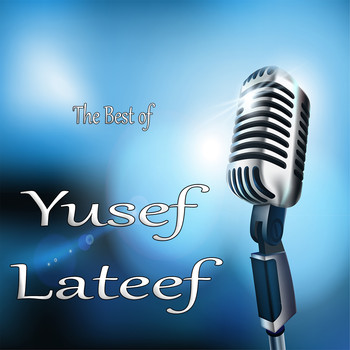 Yusef Lateef - Best of Yusef Lateef