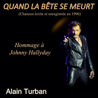 Alain Turban - Quand la bête se meurt