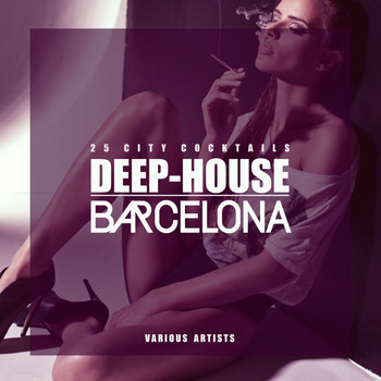 Various Artists - Deep-House Barcelona (25 City Cocktails)