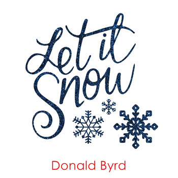 Donald Byrd - Let It Snow