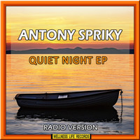 Antony Spriky - Quiet Night EP (Radio Version)