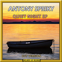 Antony Spriky - Quiet Night EP (Cut Version)