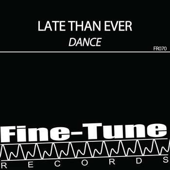 Late Than Ever - Dance
