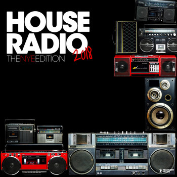 Various Artists - House Radio 2018 - The NYE Edition