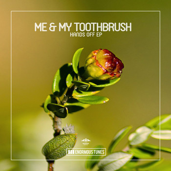 Me & My Toothbrush - Hands off - EP