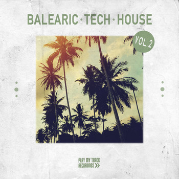 Various Artists - Balearic Tech House, Vol. 2