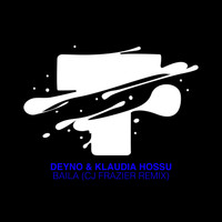 Deyno - Baila (feat. Klaudia Hossu) (Cj Frazier Remix)