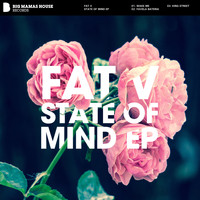 Fat V - State of Mind EP