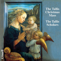 Peter Phillips & The Tallis Scholars - The Tallis Christmas Mass - Missa Puer natus est nobis