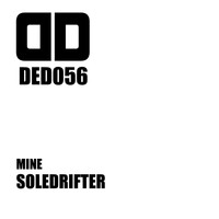 Soledrifter - Mine (Explicit)