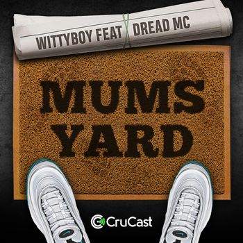Wittyboy - Mums Yard