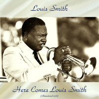 Louis Smith - Here Comes Louis Smith (Remastered 2018)