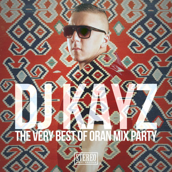 DJ Kayz - The Very Best Of Oran Mix Party