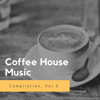 Various Artists - Coffee House Music, Vol. 3
