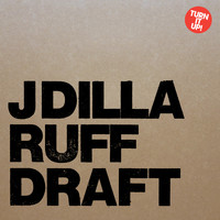 J Dilla - Ruff Draft (Explicit)