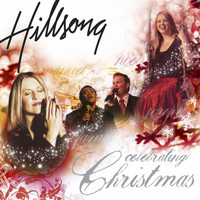 Hillsong Worship - Celebrating Christmas