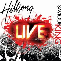 Hillsong Worship - Saviour King (Live)