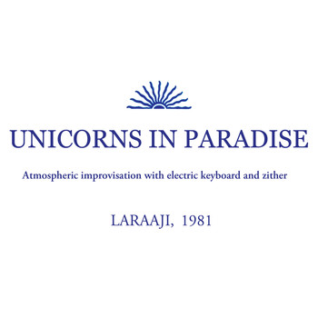 Laraaji - Unicorns in Paradise