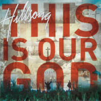Hillsong Worship - This Is Our God (Live)