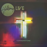 Hillsong Worship - Cornerstone (Live)