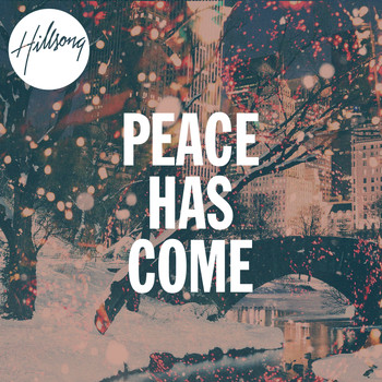 Hillsong Worship - Peace Has Come