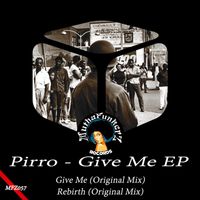 Pirro - Give Me EP