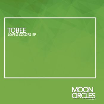 Tobee - Love & Colors Ep