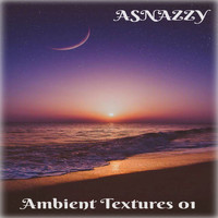 Asnazzy - Ambient Textures 01 (Original Mix)