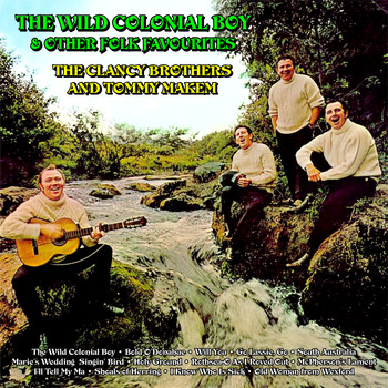 The Clancy Brothers and Tommy Makem - The Wild Colonial Boy And Other Folk Favourites