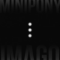 Minipony - Imago (Explicit)