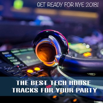 Various Artists - Get Ready for Nye 2018! the Best Tech House Tracks for Your Party