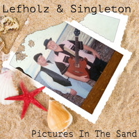 Lefholz & Singleton - Pictures in the Sand