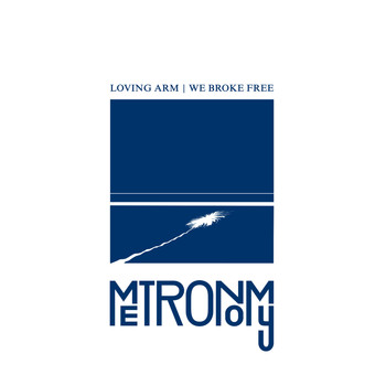 Metronomy / - Loving Arm / We Broke Free (Remix)
