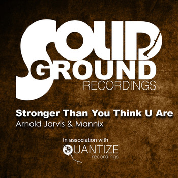 Arnold Jarvis and Mannix - Stronger Than You Think U Are