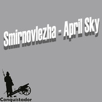 Smirnovlezha - April Sky
