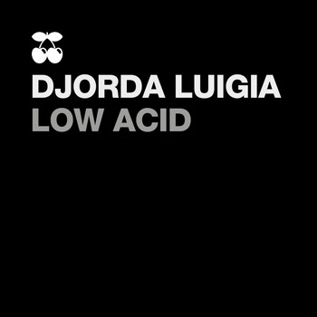 Djorda Luigia - Low Acid