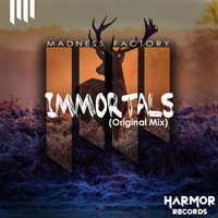 Madness Factory - Immortals