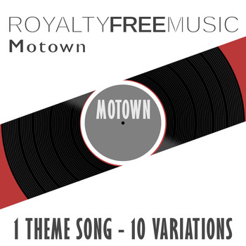 Royalty Free Music Maker - Royalty Free Music: Motown (1 Theme Song - 10 Variations)