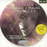 Santiago Rodriguez, Sofia Philharmonic and Emil Tabakov - Rachmaninov: Piano Concerto No. 3 - Prokofiev: Piano Concerto No. 3