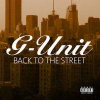 G-Unit - Back To The Street