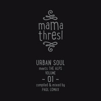 Paul Lomax - Mama Thresl, Vol.1 - Urban Soul meets the Alps (Compiled by Paul Lomax)
