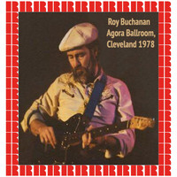 Roy Buchanan - At The Agora Ballroom, Cleveland, 1978 (Hd Remastered Edition)