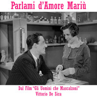 Vittorio De Sica - Parlami D'amore Mariu'
