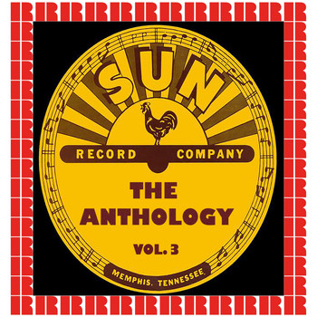 Various Artists - The Anthology Of Sun Records, Vol. 3 (Hd Remastered Edition)