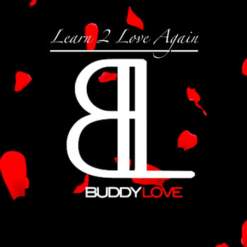 Buddy Love - Learn to Love Again