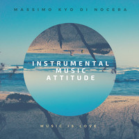 Massimo Kyo Di Nocera - Instrumental Music Attitude