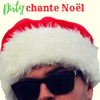 Dirty - Dirty chante Noël (Explicit)