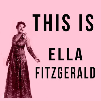 Ella Fitzgerald - This Is Ella Fitzgerald