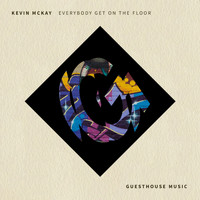 Kevin McKay - Everybody Get on the Floor